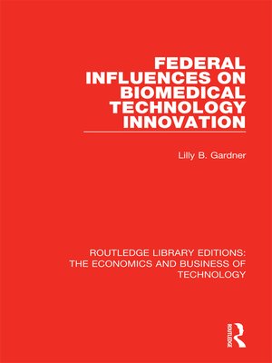 cover image of Federal Influences on Biomedical Technology Innovation